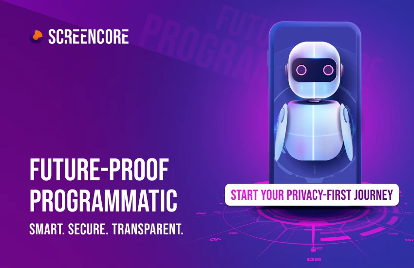 Future‑Proofing Programmatic Advertising: Screencore’s Privacy‑First Approach